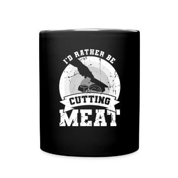 I'd rather cut meat - Full Colour Mug - black - Front