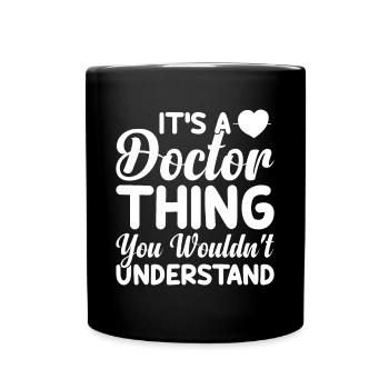Docteur - C’est un truc de docteur que vous ne comprendriez pas - Mug uni - noir - Devant
