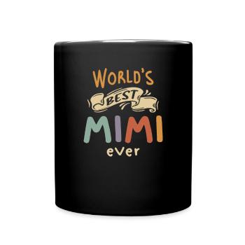 World's Best Mimi Ever Funny Grandma - Full Colour Mug - black - Front