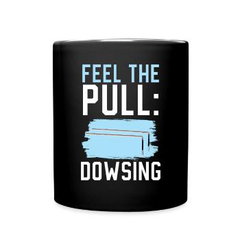 Dowsing Divining Water Witching Dowser - Full Colour Mug - black - Front