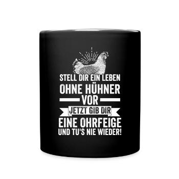 Huhn Hühnerstall Bauernhof Bauer Landwirt Hühner - Tasse einfarbig - Schwarz - Vorne