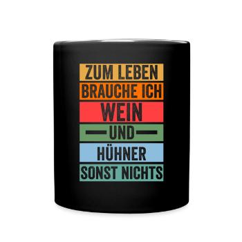 Wein Huhn Hühnerstall Bauernhof Bauer Landwirt Hüh - Tasse einfarbig - Schwarz - Vorne