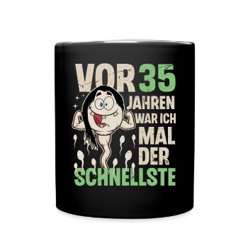 35. Geburtstag 35 Jahre War Ich Mal Der Schnellste - Tasse einfarbig - Schwarz - Vorne