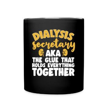 Dialysis Secretary Dialysis Specialist - Full Colour Mug - black - Front