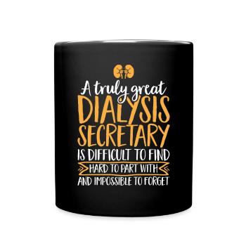 Dialysis Secretary Dialysis Specialist - Full Colour Mug - black - Front