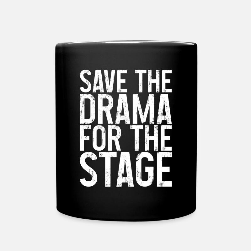 Save The Drama For The Stage 3 - Tasse einfarbig - Schwarz