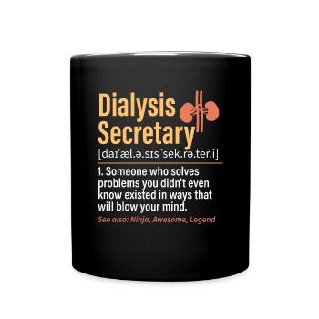 Dialysis Secretary Dialysis Specialist - Full Colour Mug - black - Front