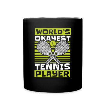 World's Okayest Tennis Player Tennisschläger - Tasse einfarbig - Schwarz - Vorne