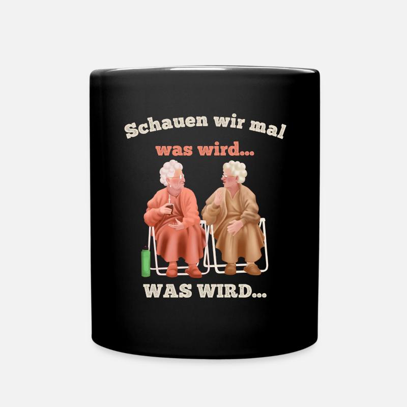 Lustiges Meme Design Schauen wir mal was wird - Tasse einfarbig - Schwarz