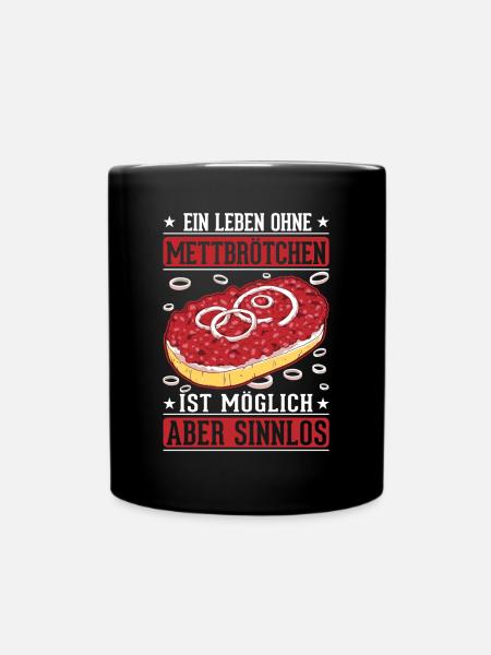 Mettbrötchen Liebhaber Mett Hackepeter - Tasse einfarbig - Schwarz