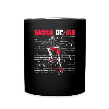 Skate Or Die Skatergirl Skaterboy Skatepark - Tasse einfarbig - Schwarz - Vorne