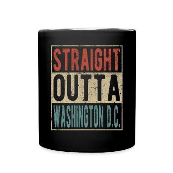 Straight outta Washington D.c. - Full Colour Mug - black - Front