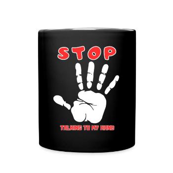 Stop Parle à ma main- Design de main drôle - Mug uni - noir - Devant