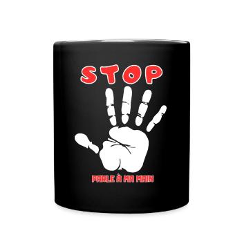 Stop Parle à ma main- Design de main drôle - Mug uni - noir - Devant