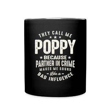 They Call Me Poppy Because Parter in Crime Funny - Full Colour Mug - black - Front