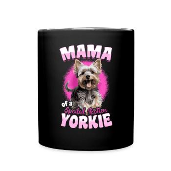 Yorkshire Terrier Dog Mama of a Spoiled Rotten - Full Colour Mug - black - Front