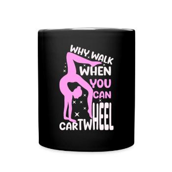 Pourquoi marcher quand on peut faire la roue - Mug uni - noir - Devant