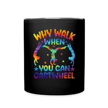 Pourquoi marcher quand on peut faire la roue - Mug uni - noir - Devant