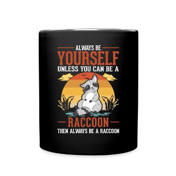 Soyez toujours vous-même Raton laveur Waschbär - Mug uni - noir - Devant