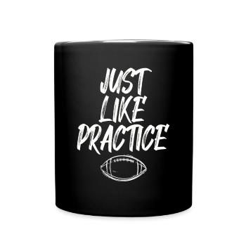 Just Like Practice American Football - Tasse einfarbig - Schwarz - Vorne