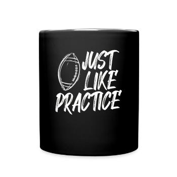 Just Like Practice American Football - Tasse einfarbig - Schwarz - Vorne