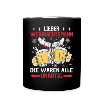 Weihnachtsmann Die Waren Alle Unartig Weihnachten - Tasse einfarbig - Schwarz - Vorne