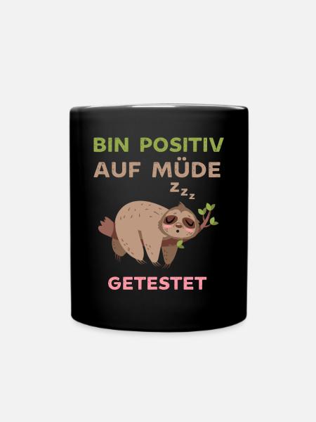 Bin positiv auf Müde getestet lustiger Faultier - Tasse einfarbig - Schwarz