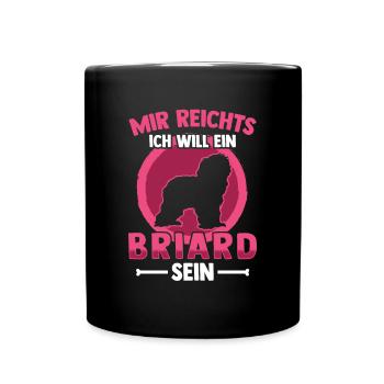 Ich will ein Briard sein Berger de Brie - Tasse einfarbig - Schwarz - Vorne