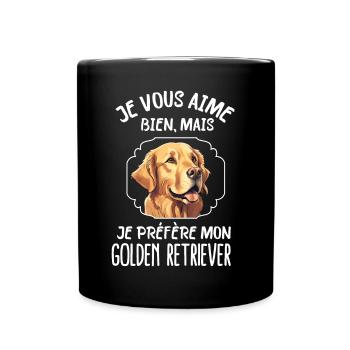 Je préfère mon golden retriever chien de race - Mug uni - noir - Devant