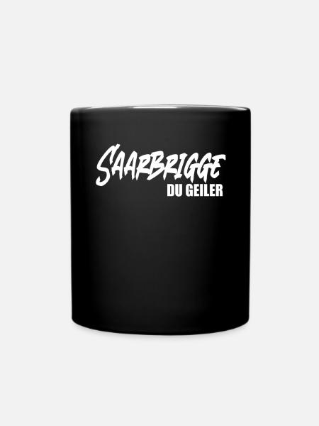 Saarbrigge Du Geiler Saarland Saarländisch Dialekt - Tasse einfarbig - Schwarz