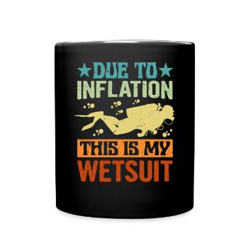 Due To Inflation - This Is My Wetsuit - Full Colour Mug - black - Front