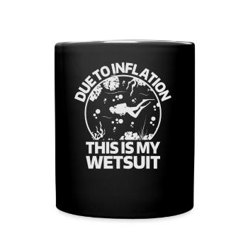 Due To Inflation - This Is My Wetsuit - Tasse einfarbig - Schwarz - Vorne