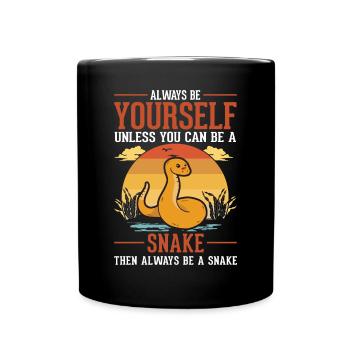 Always Be Yourself Snake Schlange - Full Colour Mug - black - Front