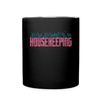 Housekeeping Week Geschenke Reinigungsliebhaber - Tasse einfarbig - Schwarz - Vorne
