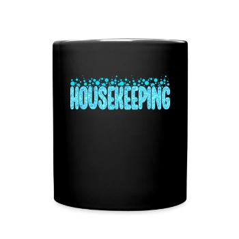 Housekeeping Week Geschenke Reinigungsliebhaber - Tasse einfarbig - Schwarz - Vorne