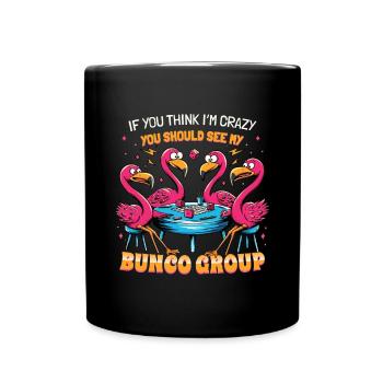 If you think I'm crazy flamingo - Full Colour Mug - black - Front
