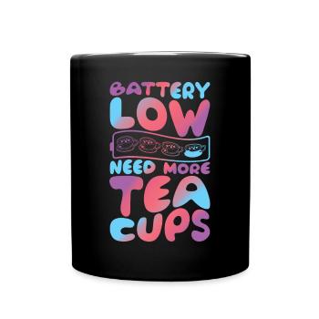 Battery Low Need More Tea Cups Groovy Funny Tea - Full Colour Mug - black - Front