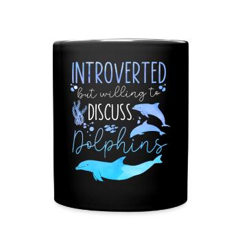 Dolphin Introverted But Willing To - Full Colour Mug - black - Front