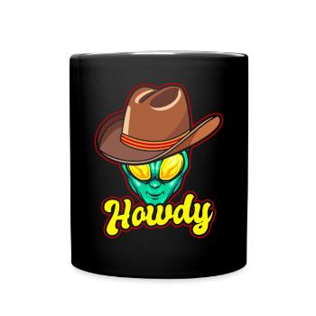 Howdy Alien Cowboy Space UFO Funny Western Rodeo - Tasse einfarbig - Schwarz - Vorne