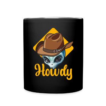 Howdy Alien Cowboy Space UFO Funny Western Rodeo - Tasse einfarbig - Schwarz - Vorne