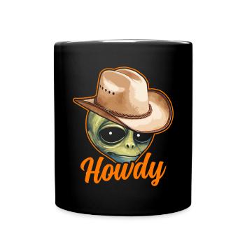 Howdy Alien Cowboy Space UFO Funny Western Rodeo - Tasse einfarbig - Schwarz - Vorne