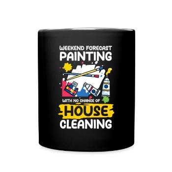 Painting With No Chance Of House Cleaning - Tasse einfarbig - Schwarz - Vorne