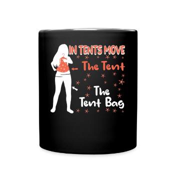 in tents move the tent bag the tent - Full Colour Mug - black - Front