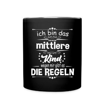 Ich bin das Mittlere Kind wegen mir gibt es die - Tasse einfarbig - Schwarz - Vorne