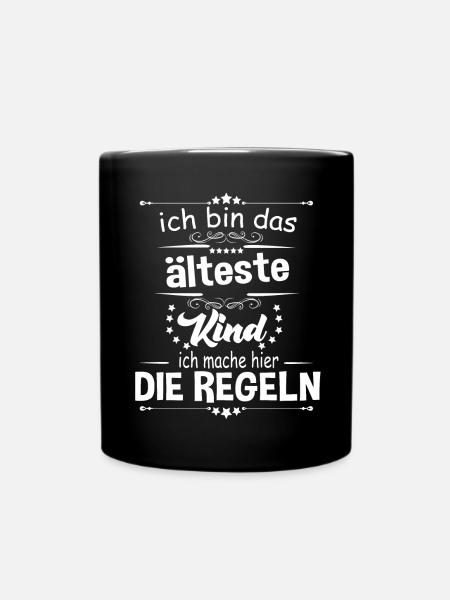 Ich bin das älteste Kind ich mache hier die Regeln - Tasse einfarbig - Schwarz