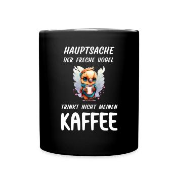 Der freche Vogel will meinen Kaffee trinken Eule - Tasse einfarbig - Schwarz - Vorne