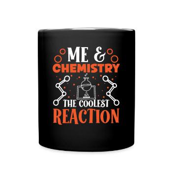 Chemiker Me & Chemistry Coolest Reaction Chemie - Tasse einfarbig - Schwarz - Vorne