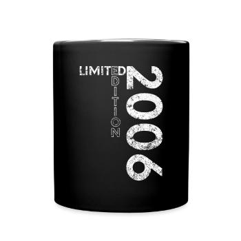 Limited Edition 2006 18. Geburtstag Geschenk - Tasse einfarbig - Schwarz - Vorne