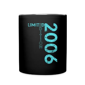 Limited Edition 2006 18. Geburtstag Geschenk - Tasse einfarbig - Schwarz - Vorne