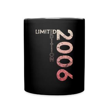 Limited Edition 2006 18. Geburtstag Geschenk - Tasse einfarbig - Schwarz - Vorne